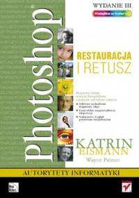 Restauracja i retusz w Photoshopie - Katrin Eismann, Wayne Palmer
