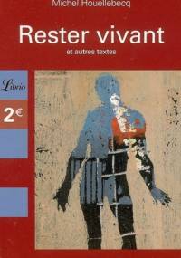 Rester vivant - Michel Houellebecq