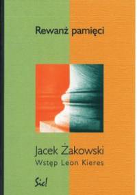 Rewanż pamięci - Jacek Żakowski