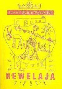 Rewelaja - Paweł Dunin-Wąsowicz