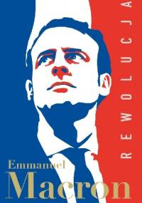 Rewolucja - Emmanuel Macron