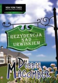 Rezydencja nad urwiskiem - Debbie Macomber