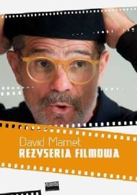 Reżyseria filmowa - David Mamet