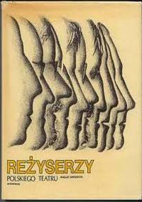 Reżyserzy polskiego teatru - August Grodzicki