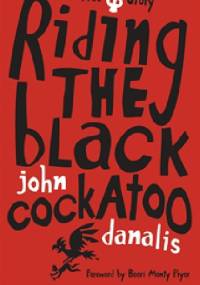 Riding the Black Cockatoo - John Danalis