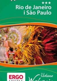 Rio de Janeiro i Sao Paulo. Udane wakacje - praca zbiorowa