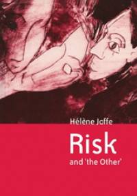 Risk and 'The Other' - Hélène Joffé