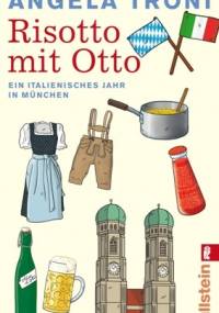 Risotto mit Otto - Angela Troni