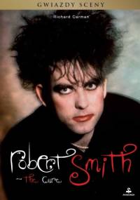 Robert Smith. The Cure - Richard Carman