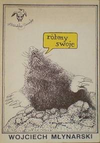 Róbmy swoje - Wojciech Młynarski