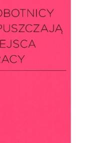 Robotnicy opuszczają miejsca pracy