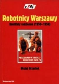 Robotnicy Warszawy. Konflikty codzienne (1950-1954) - Błażej Brzostek