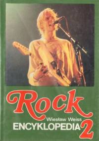 Rock. Encyklopedia, t. 2 - Wiesław Weiss