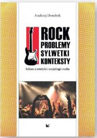 Rock. Problemy, sylwetki, kontkesty - Andrzej Dorobek