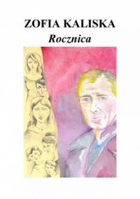 Rocznica - Zofia Kaliska