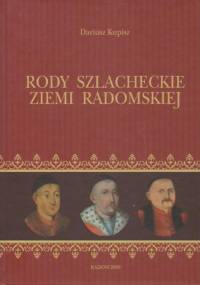 Rody szlacheckie ziemi radomskiej - Dariusz Kupisz