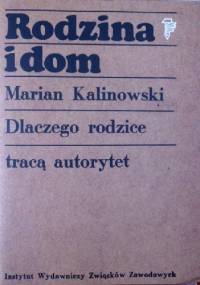 Rodzina I Dom. Dlaczego rodzice tracą autorytet - Marian Kalinowski