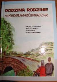 Rodzina rodzinie. Niepełnosprawność jednego z nas - praca zbiorowa