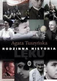 Rodzinna historia lęku - Agata Tuszyńska