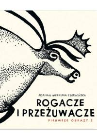 Rogacze i przeżuwacze - Joanna Merkuria Czerwińska