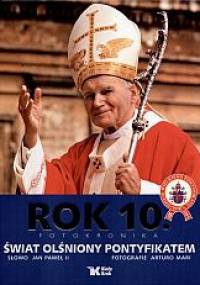 Rok 10. Świat olśniony pontyfikatem. - Jan Paweł II, Arturo Mari