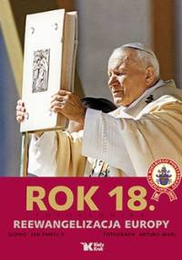 Rok 18. Fotokronika. Reewangelizacja Europy - Jan Paweł II, Arturo Mari