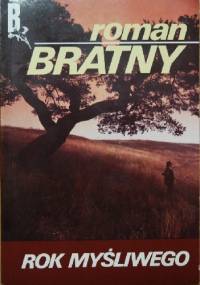 Rok myśliwego - Roman Bratny