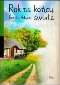 Rok na końcu świata - Renata Adwent