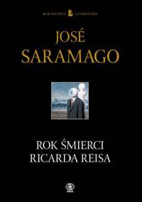 Rok śmierci Ricarda Reisa - José Saramago