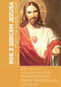 Rok z Sercem Jezusa. Myśli na każdy dzień - ks. Józef Gaweł SCJ