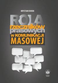Rola rzeczników prasowych w komunikacji i masowej - Dudek Krystian