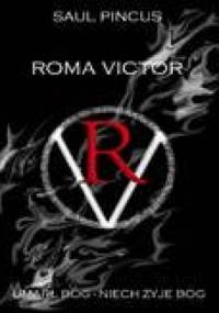 Roma Victor. Umarł Bóg, niech żyje Bóg! - Saul Pincus