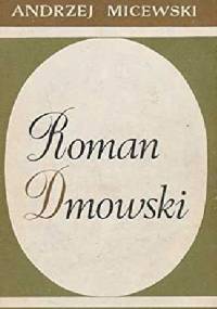 Roman Dmowski - Andrzej Micewski