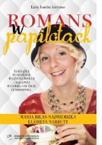 Romans w papilotach - Maria Biłas-Najmrodzka, Elżbieta Narbutt