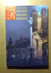 Romanse siedmiu pokoleń - Cezary Leżeński
