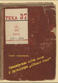 Romantyczna silva rerum. O Norwidowym "Albumie Orbis" - Piotr Chlebowski