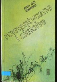 Romantyczne i zielone - Maciej Józef Kononowicz