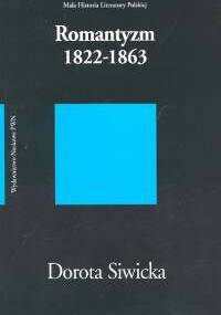 Romantyzm 1822-1863 - Dorota Siwicka