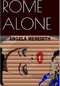Rome Alone - Angela Meredith