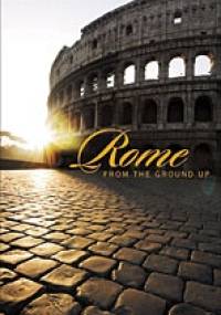 Rome from the Ground Up - James H. S. McGregor