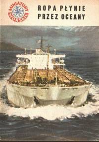 Ropa płynie przez oceany - Jan Piwowoński