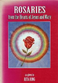 Rosaries from the Hearts of Jesus and Mary - Rita Ring