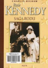 Rose Kennedy Saga Rodu - Charles Higham