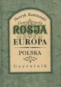 Rosja i Europa - Henryk Kamieński