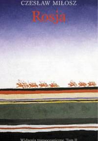 Rosja. Widzenia transoceaniczne. Tom II - Czesław Miłosz
