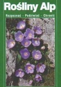 Rośliny Alp - Wolfgang Hensel