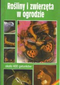 Rośliny  i zwierzęta w ogrodzie - Michael Chinery