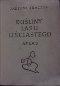 Rośliny lasu liściastego - Tadeusz Traczyk