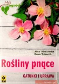 Rośliny Pnące. Gatunki I Uprawa - Alice Thinschmidt, Daniel Boswirth