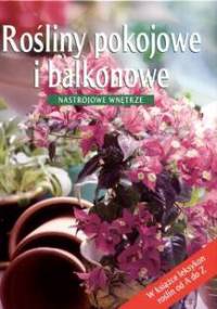 Rośliny pokojowe i balkonowe - autor nieznany